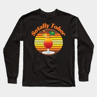 Sotally Tober Funny Drinking Long Sleeve T-Shirt